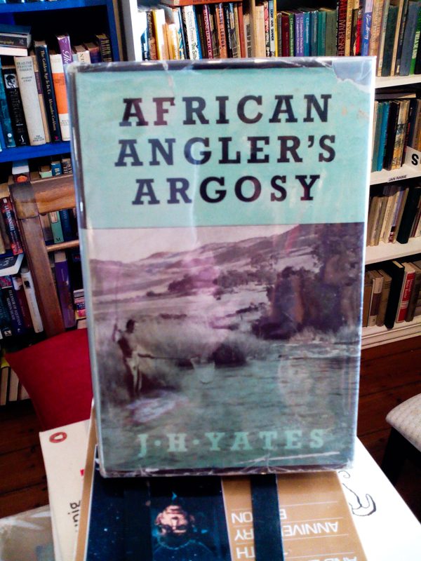 African Angler's Argosy - J. H. Yates
