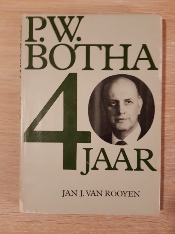 PW_Botha_40_jaar_van_rooyen
