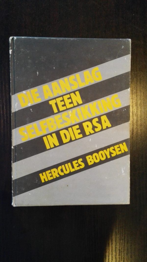 Die Aanslag Teen Selfbeskikking In Die RSA - Hercules Booysen