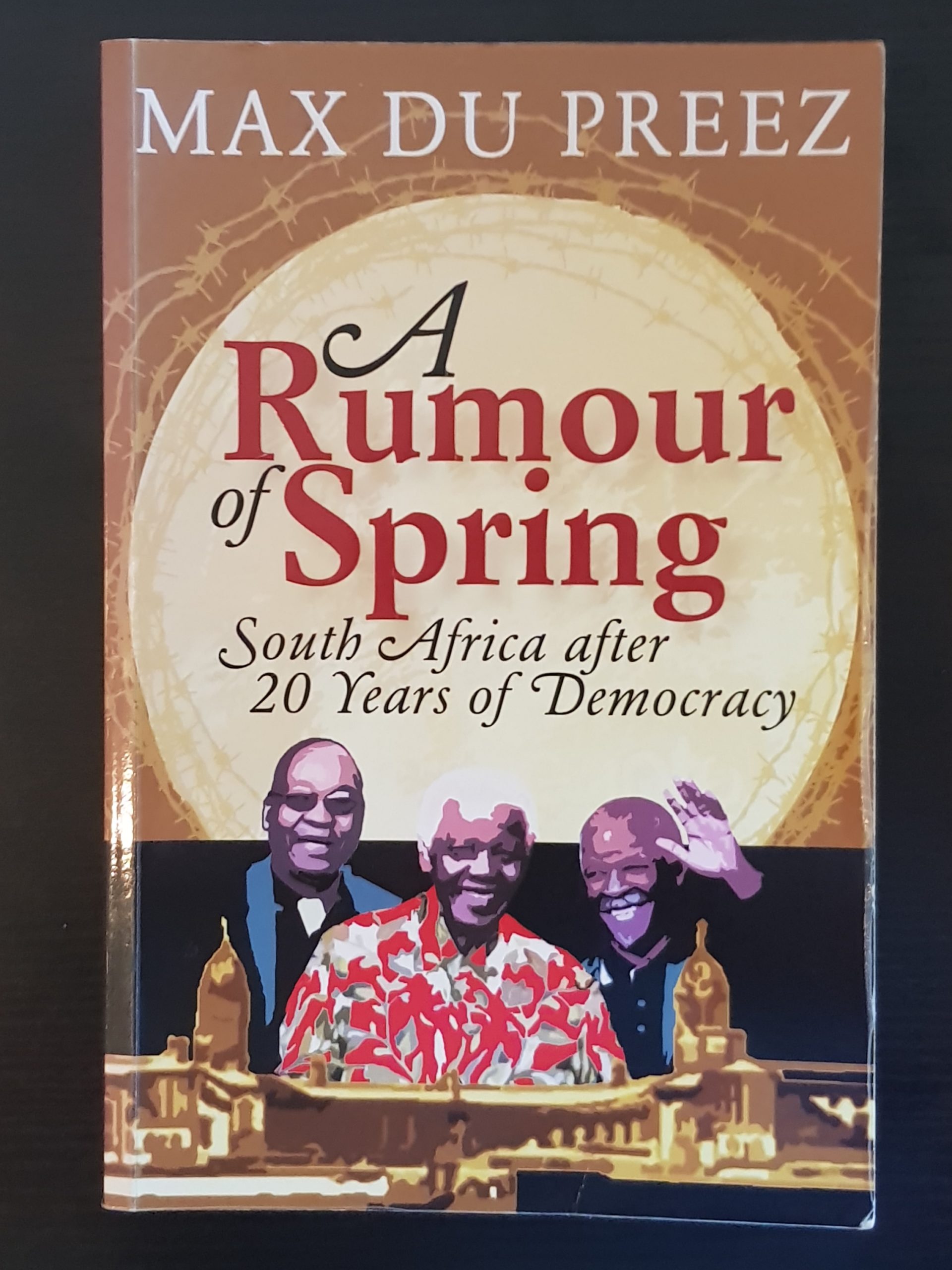 A　Years　Democracy　of　after　Preez　20　Rumour　Africa　du　Spring:　Max　South　of