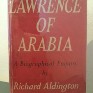 lawrence_of_arabia_biographical_enquiry_richard_aldington