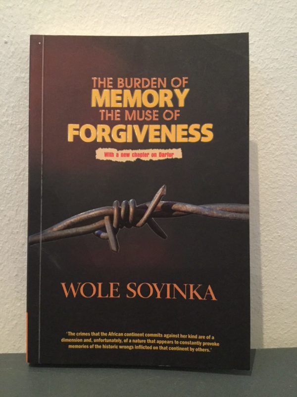 The_Burden_of_Memory_the_Muse_of_Forgiveness_Wole_Soyinka