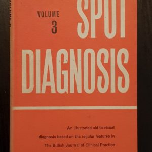 Spot Diagnosis: Volume 3 - Compiled by the Editors of The British Journal of Clinical Practice