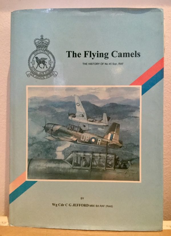 The_Flying_Camels_The_history_of_No_45_Sqn_RAF_Jefford_Signed