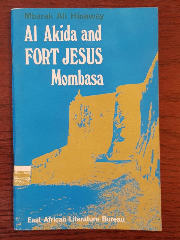 Al-Akida_and_Fort_Jesus_Mombasa_Mbarak_Ali_Hinaway