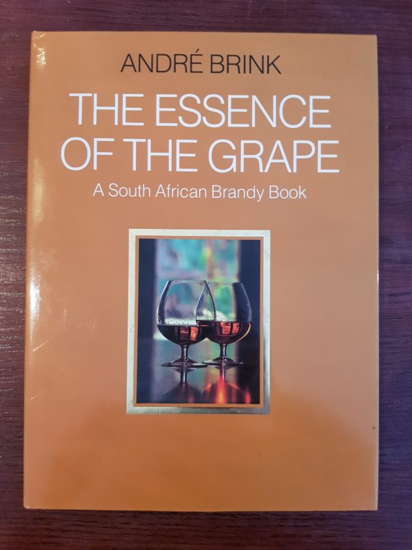The_Essence_of_the_Grape_A_South_African_Brandy_Book_André_Brink
