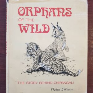 Orphans_of_the_Wild_Chipangali_Vivian_Wilson_Signed