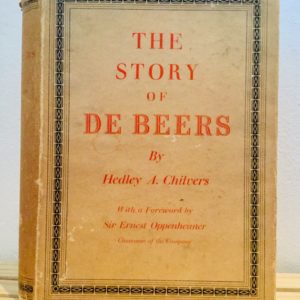 The_Story_of_De_Beers_Chilvers_Signed_Gavin_Relly_Anglo_American