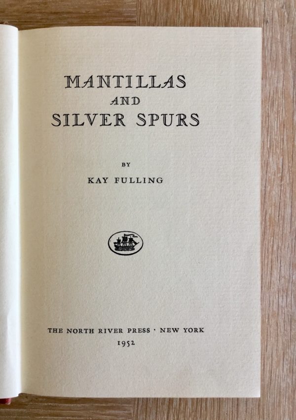 Mantillas_and_Silver_Spurs_Kay_Fulling
