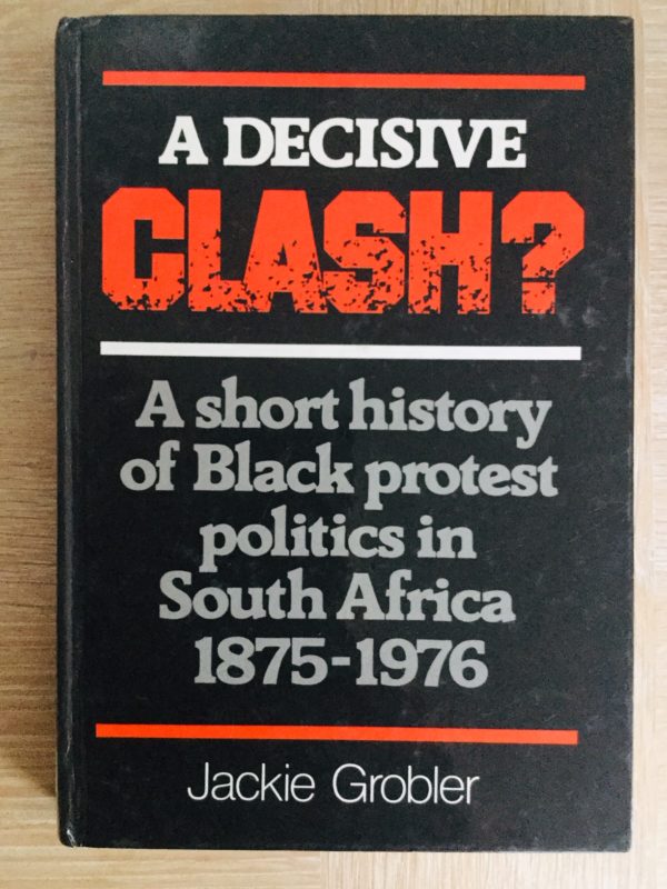A_decisive_clash-Black_protest_politics_Jackie_Grobler