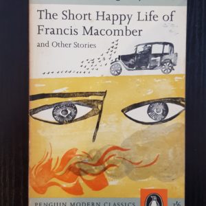The Short Happy Life of Francis Macomber...and Other Stories - Ernest Hemingway