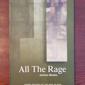 All The Rage: Poems inspired by the war in Iraq - Janine Maske