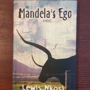 Mandela's Ego: A Novel - Lewis Nkosi