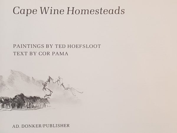 Cape Wine Homesteads - Ted Hoefsloot & Cor Pama