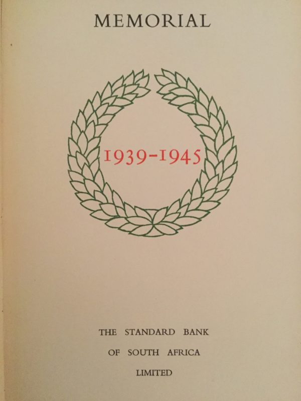 Memorial: 1939-1945 - The Standard Bank of South Africa Limited