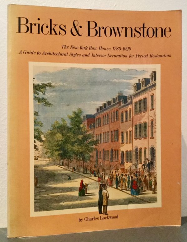 Bricks & Brownstone: The New York Row House, 1783-1929 - Charles Lockwood